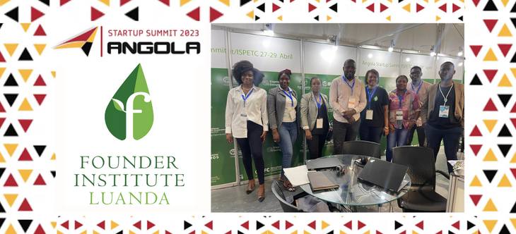 Founder Institute Luanda startups at Angola Startup Summit 2023